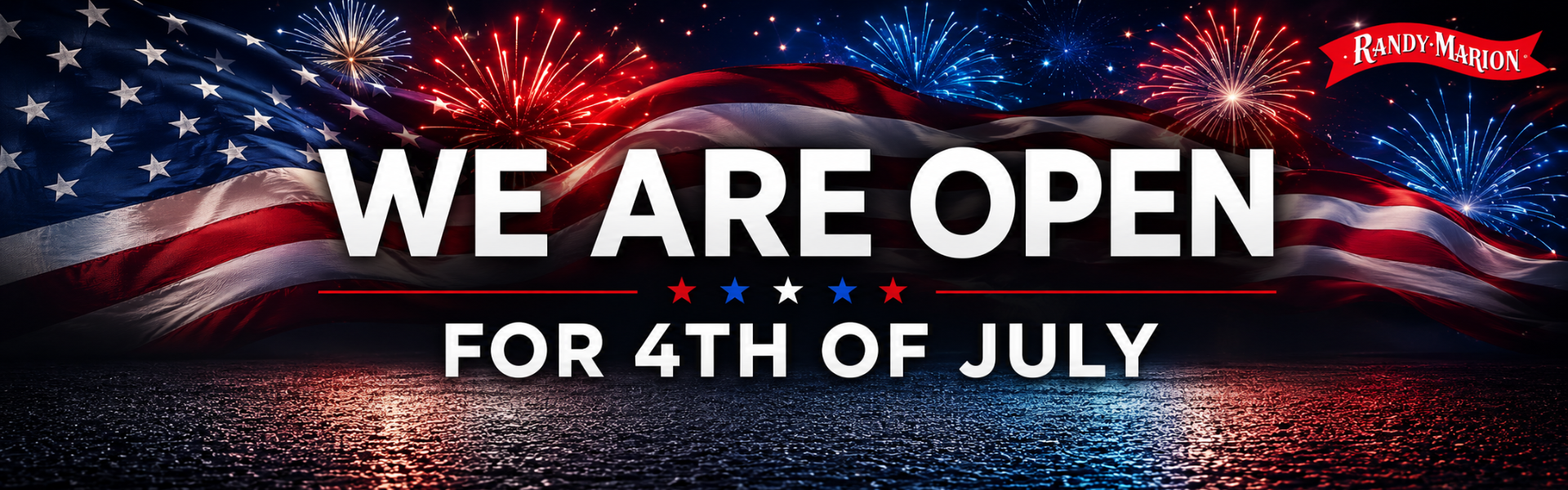 We are open on the 4th of July